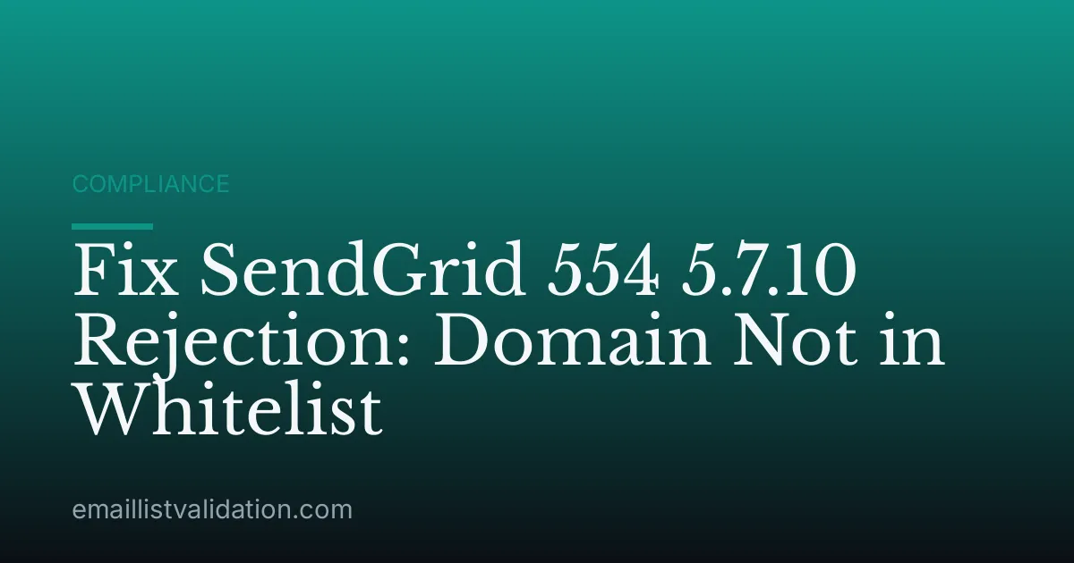 Fix SendGrid 554 5.7.10 Rejection: Domain Not in Whitelist