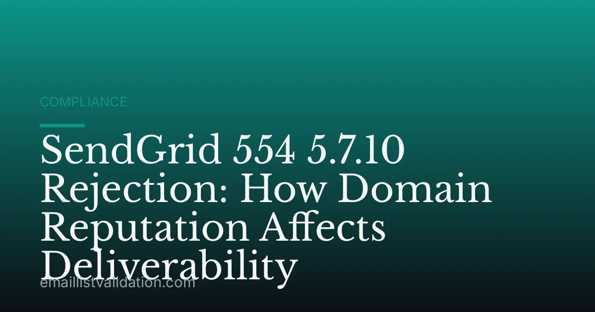 SendGrid 554 5.7.10 Rejection: How Domain Reputation Affects Deliverability
