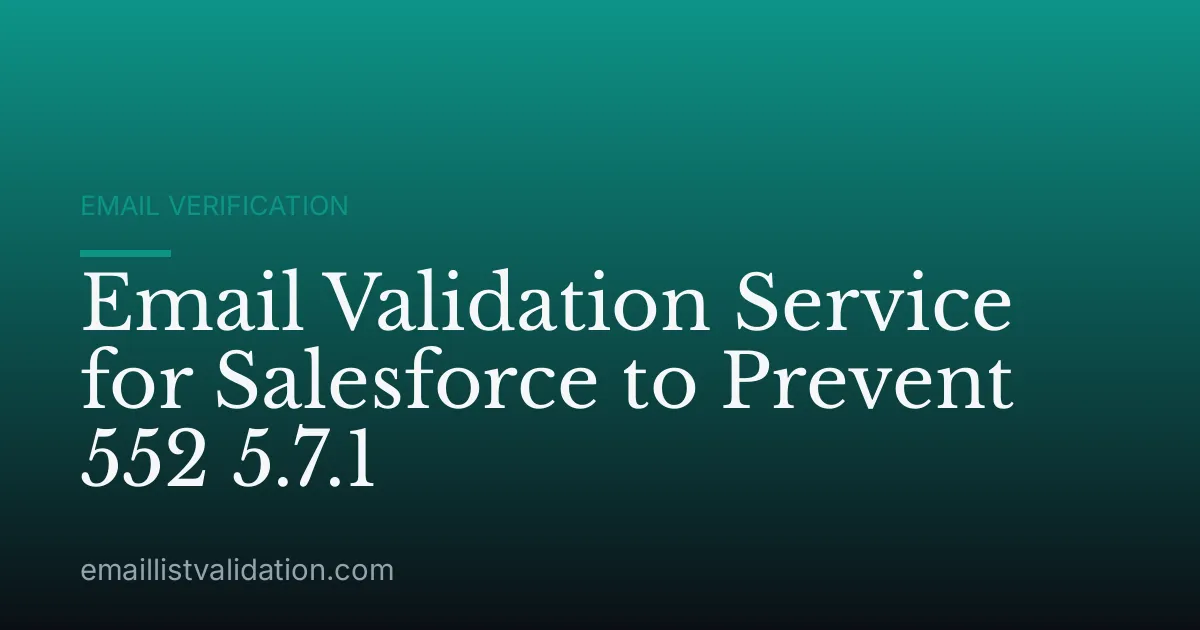 Email Validation Service for Salesforce to Prevent 552 5.7.1