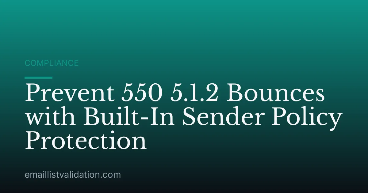 Prevent 550 5.1.2 Bounces with Built-In Sender Policy Protection