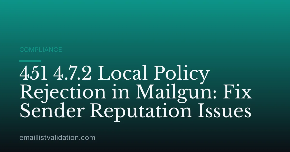 451 4.7.2 Local Policy Rejection in Mailgun: Fix Sender Reputation Issues