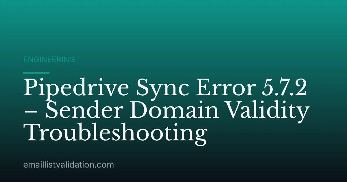 Pipedrive Sync Error 5.7.2 – Sender Domain Validity Troubleshooting
