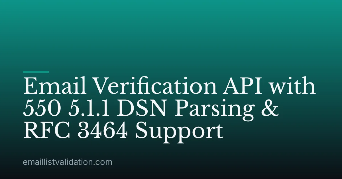Email Verification API with 550 5.1.1 DSN Parsing & RFC 3464 Support