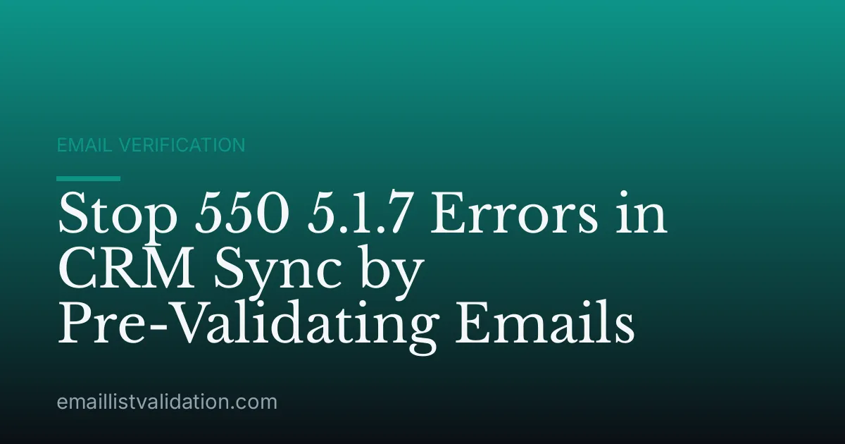 Stop 550 5.1.7 Errors in CRM Sync by Pre-Validating Emails