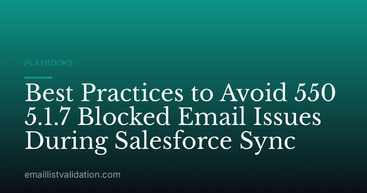 Best Practices to Avoid 550 5.1.7 Blocked Email Issues During Salesforce Sync