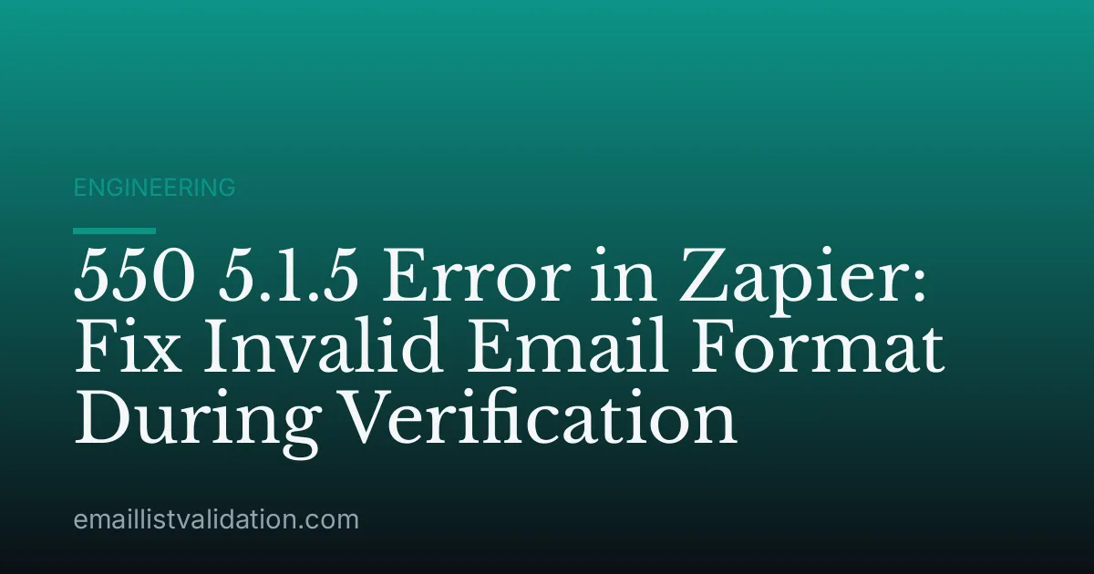 550 5.1.5 Error in Zapier: Fix Invalid Email Format During Verification
