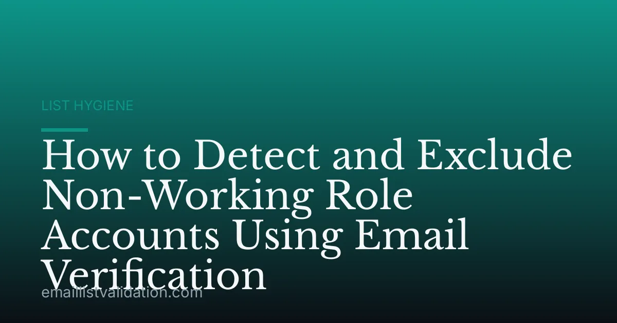 How to Detect and Exclude Non-Working Role Accounts Using Email Verification