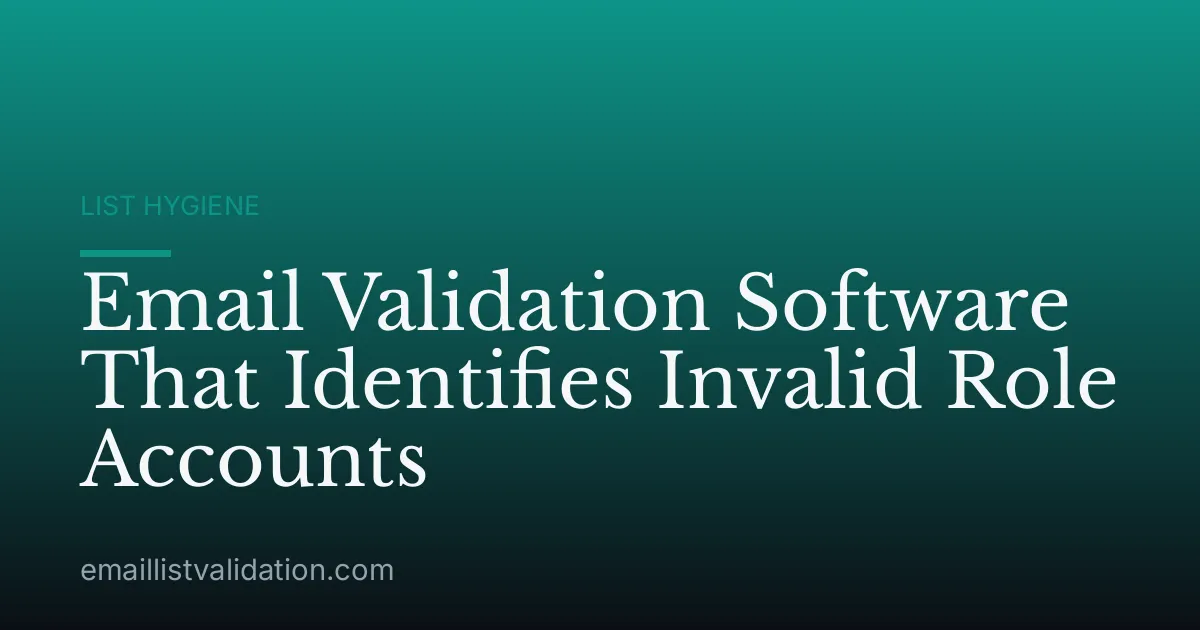 Email Validation Software That Identifies Invalid Role Accounts