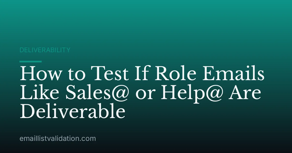 How to Test If Role Emails Like Sales@ or Help@ Are Deliverable