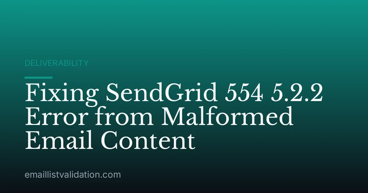 Fixing SendGrid 554 5.2.2 Error from Malformed Email Content