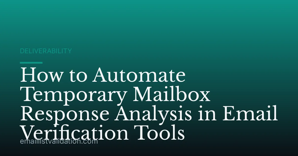 How to Automate Temporary Mailbox Response Analysis in Email Verification Tools