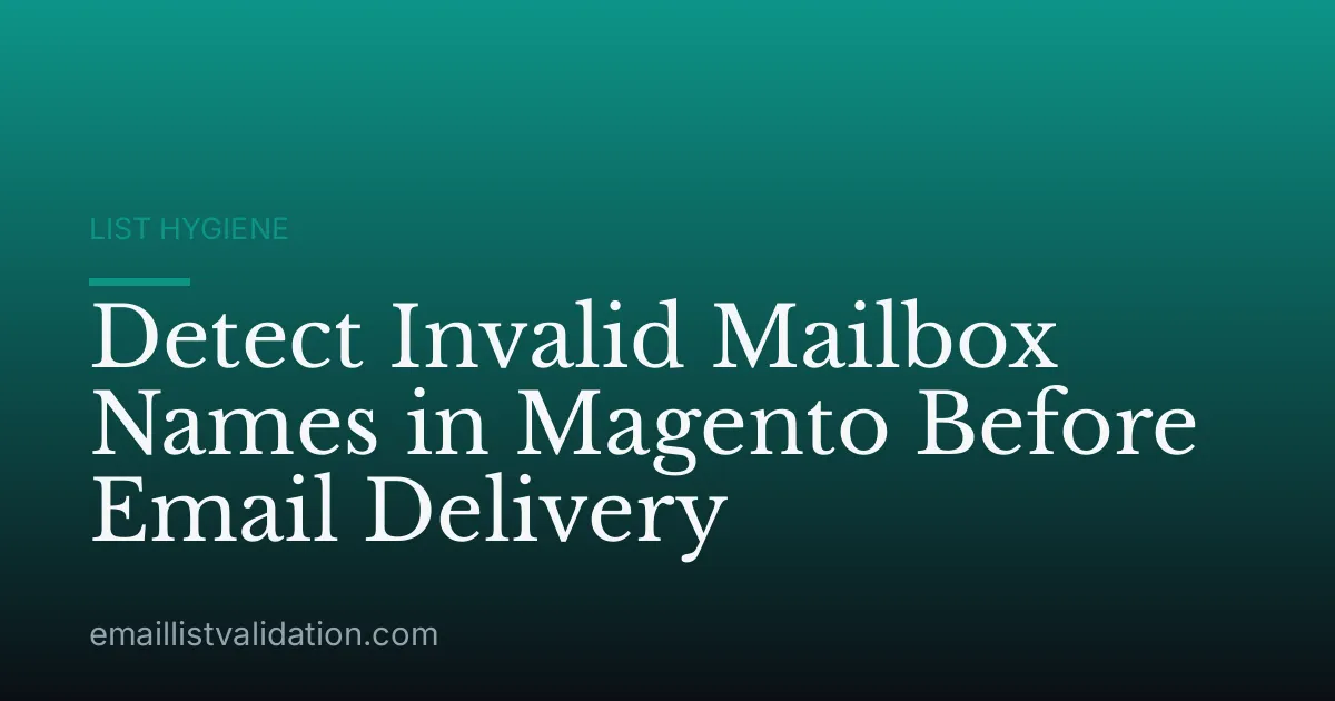 Detect Invalid Mailbox Names in Magento Before Email Delivery