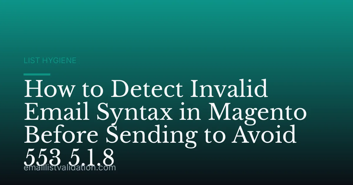 How to Detect Invalid Email Syntax in Magento Before Sending to Avoid 553 5.1.8