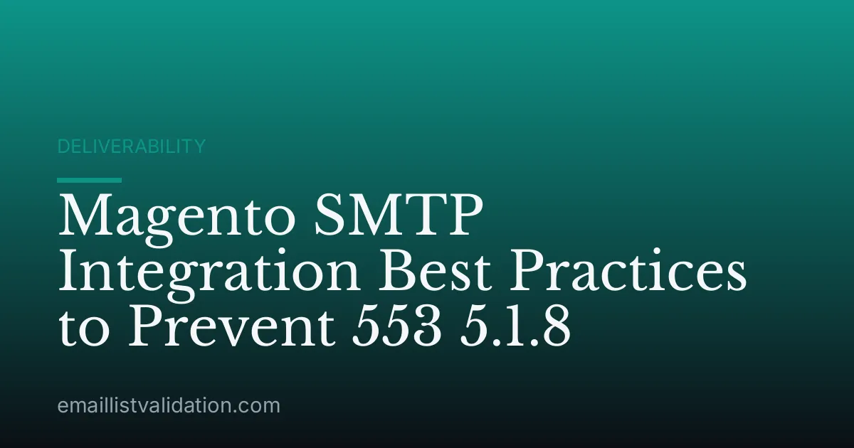 Magento SMTP Integration Best Practices to Prevent 553 5.1.8