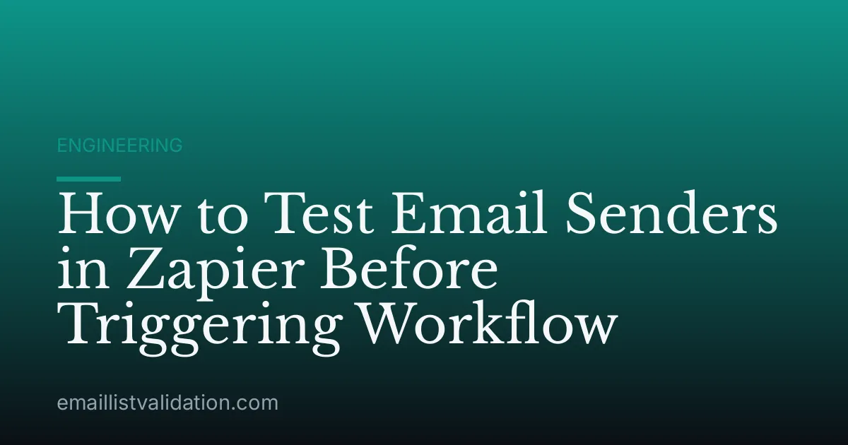 How to Test Email Senders in Zapier Before Triggering Workflow