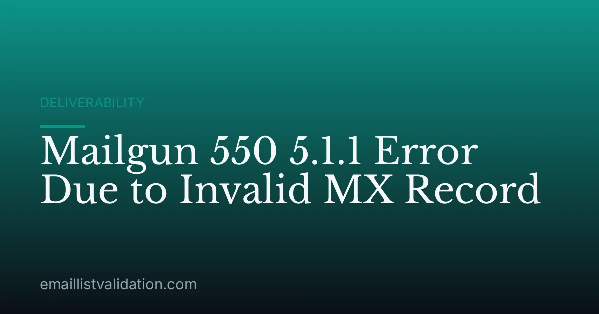 Mailgun 550 5.1.1 Error Due to Invalid MX Record
