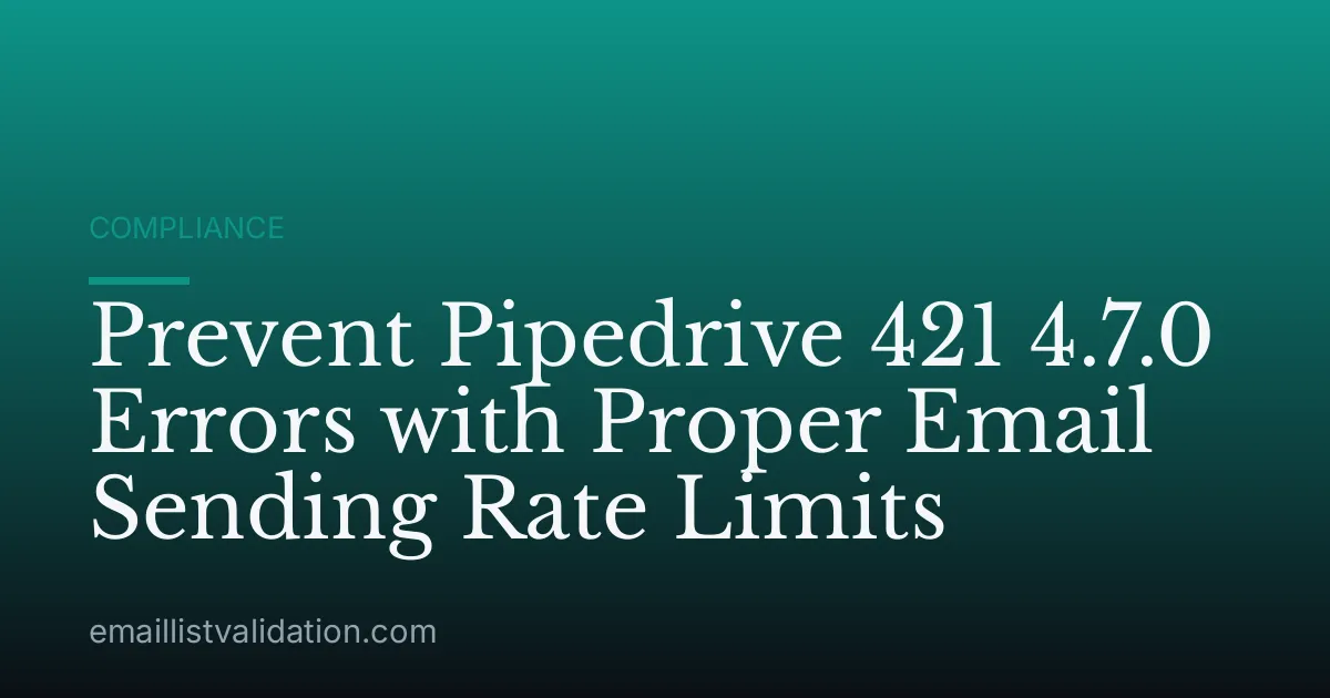 Prevent Pipedrive 421 4.7.0 Errors with Proper Email Sending Rate Limits