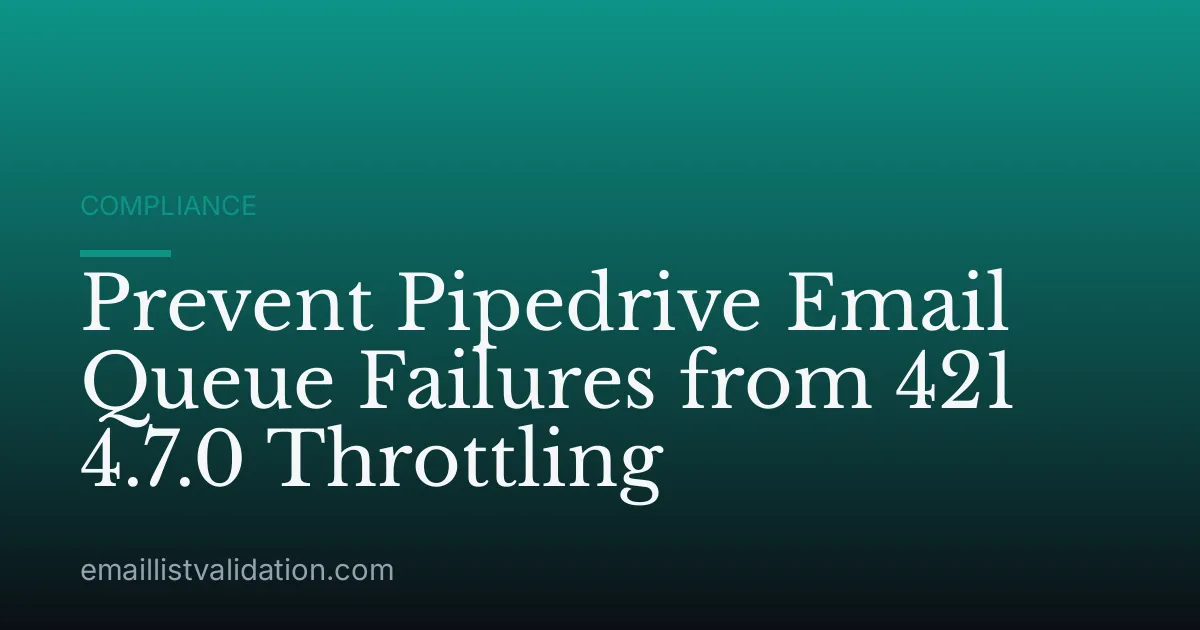 Prevent Pipedrive Email Queue Failures from 421 4.7.0 Throttling