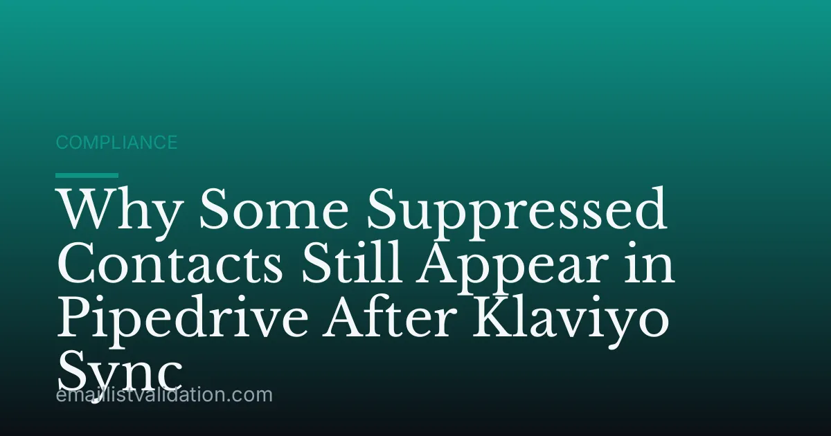 Why Some Suppressed Contacts Still Appear in Pipedrive After Klaviyo Sync