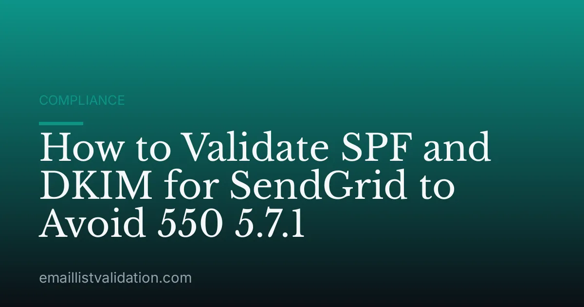 How to Validate SPF and DKIM for SendGrid to Avoid 550 5.7.1