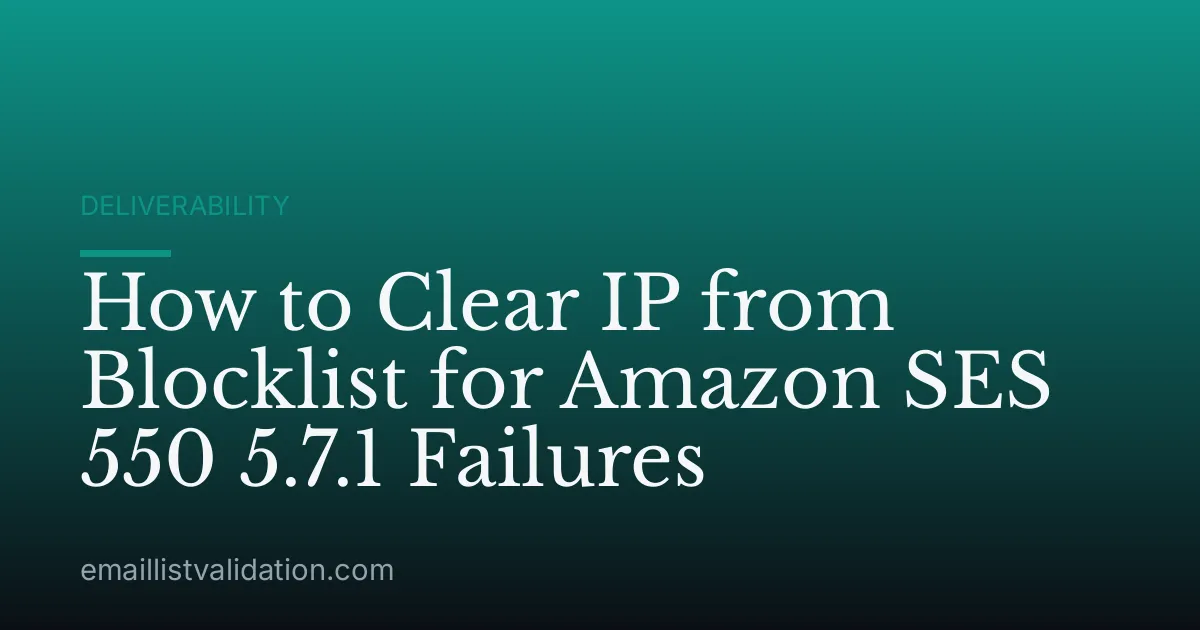 How to Clear IP from Blocklist for Amazon SES 550 5.7.1 Failures
