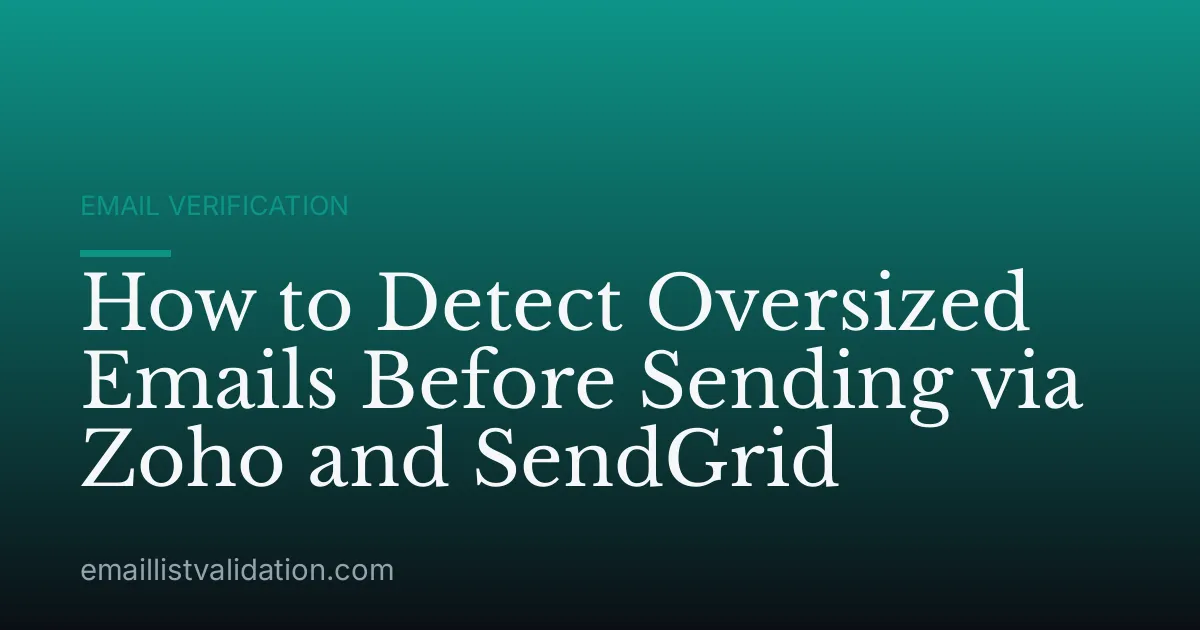 How to Detect Oversized Emails Before Sending via Zoho and SendGrid