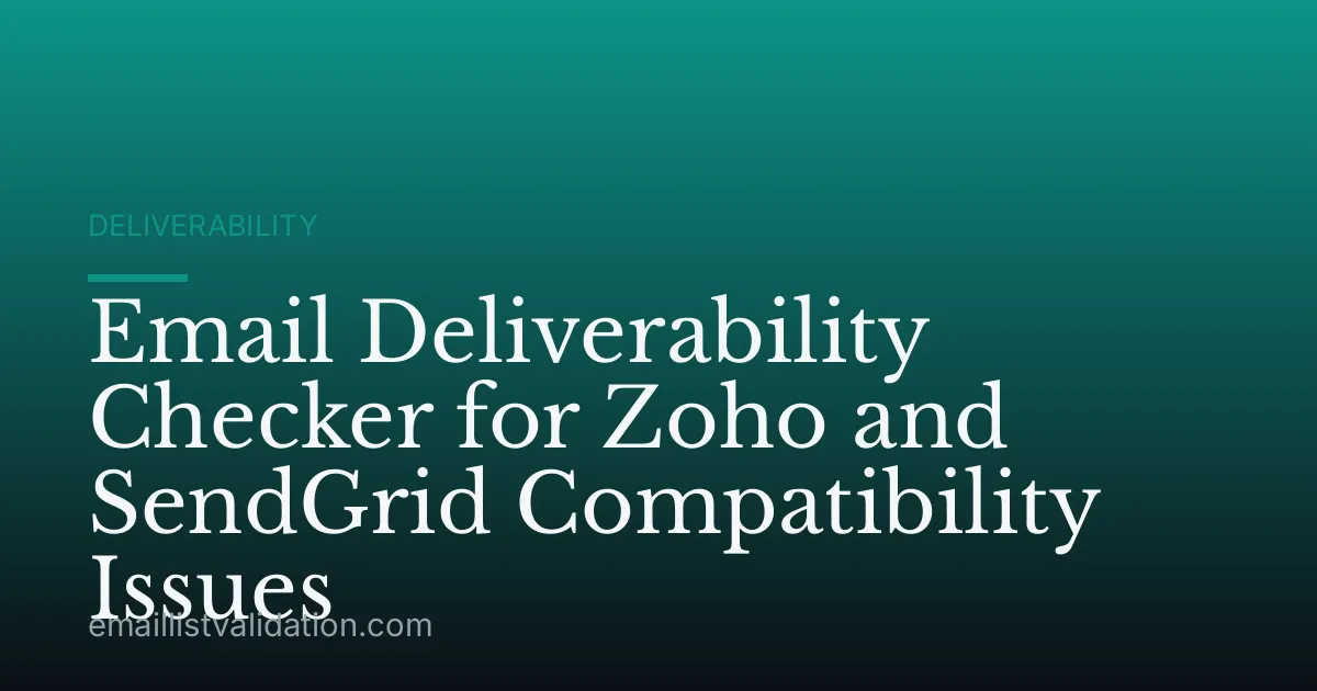 Email Deliverability Checker for Zoho and SendGrid Compatibility Issues