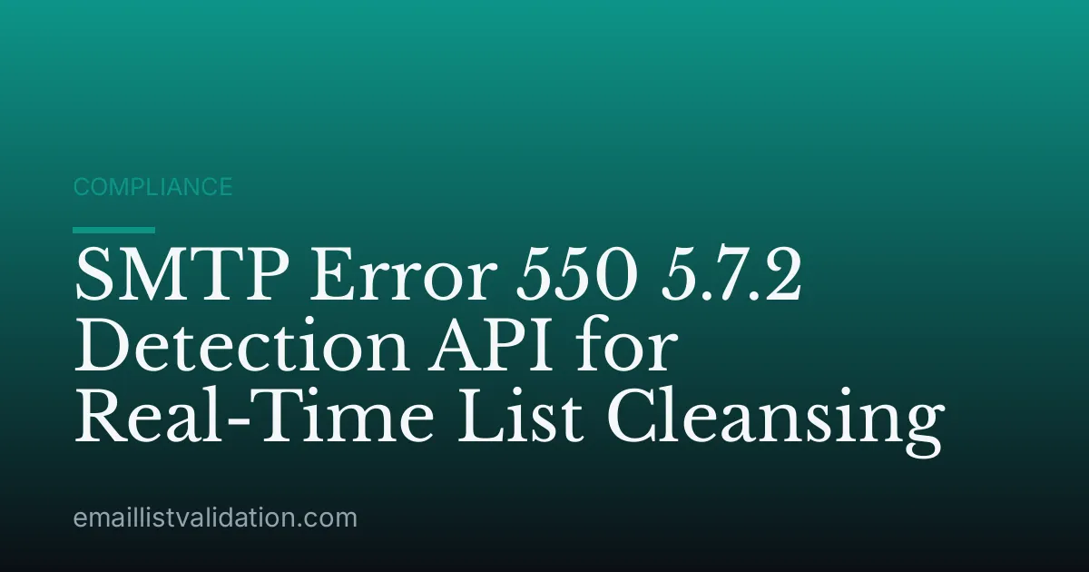 SMTP Error 550 5.7.2 Detection API for Real-Time List Cleansing