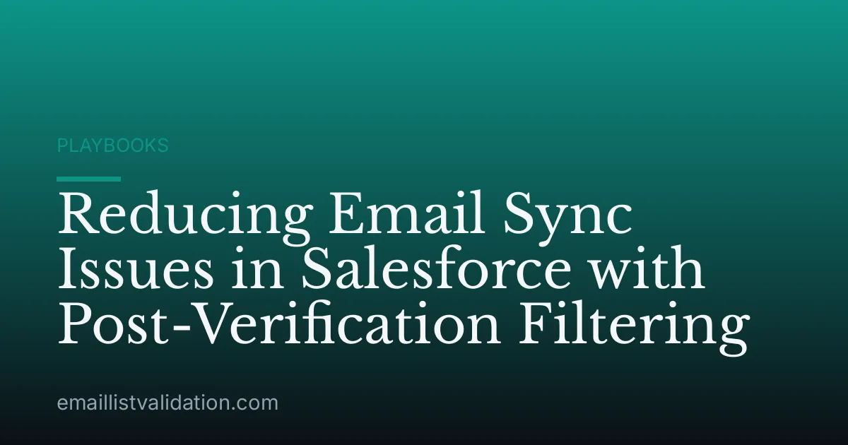 Reducing Email Sync Issues in Salesforce with Post-Verification Filtering
