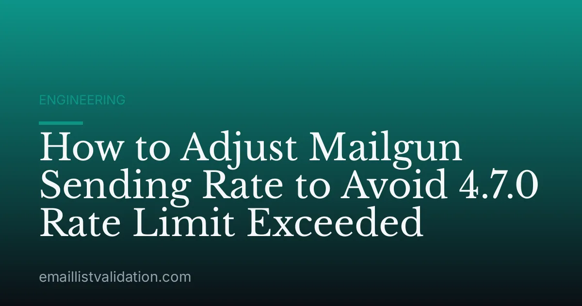 How to Adjust Mailgun Sending Rate to Avoid 4.7.0 Rate Limit Exceeded