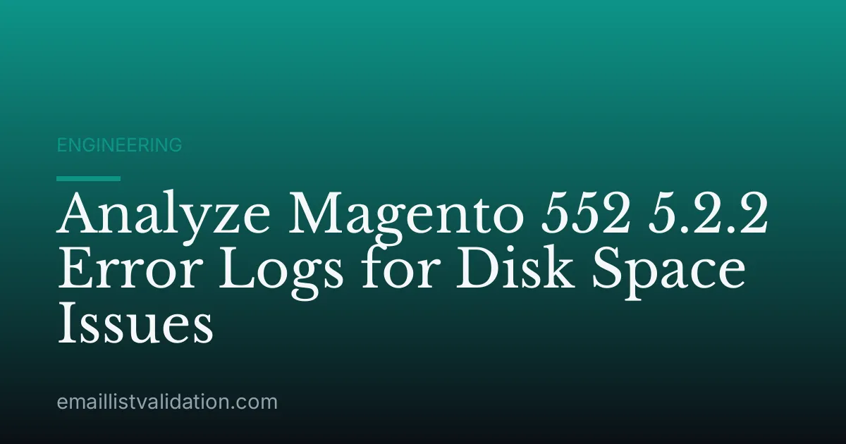 Analyze Magento 552 5.2.2 Error Logs for Disk Space Issues