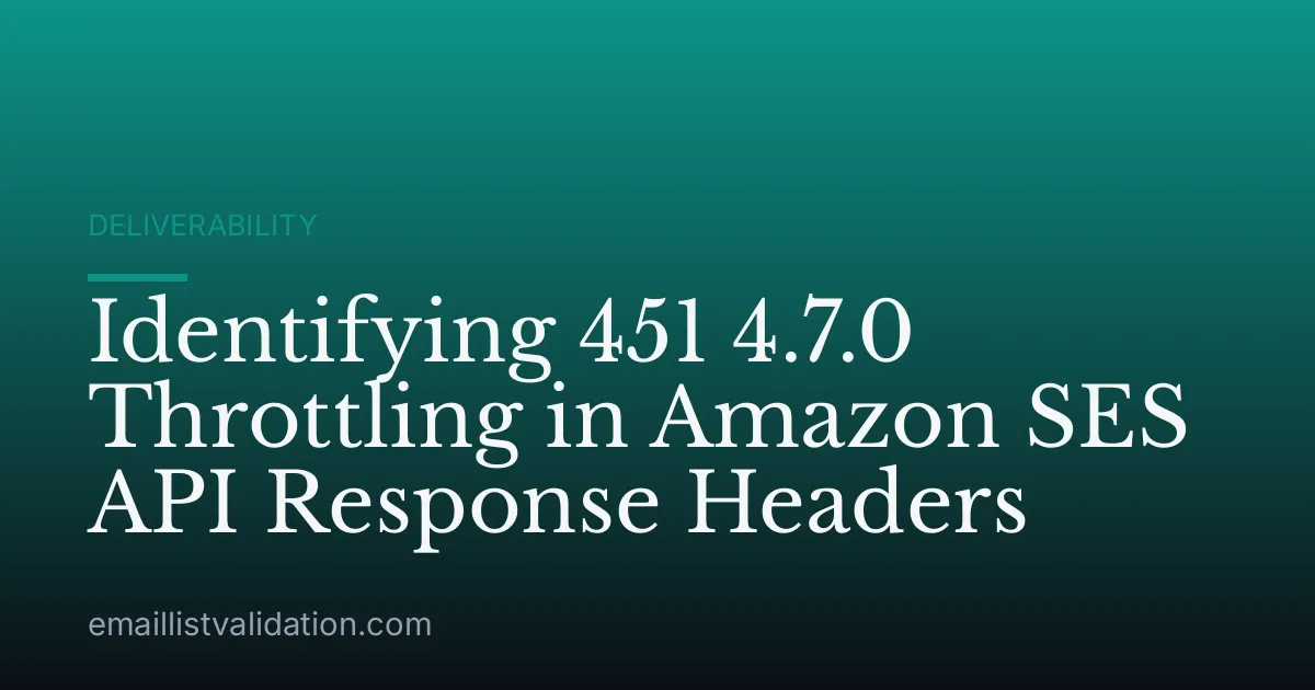 Identifying 451 4.7.0 Throttling in Amazon SES API Response Headers