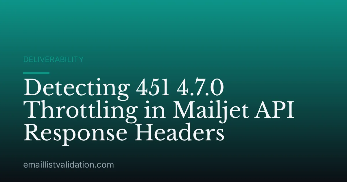 Detecting 451 4.7.0 Throttling in Mailjet API Response Headers