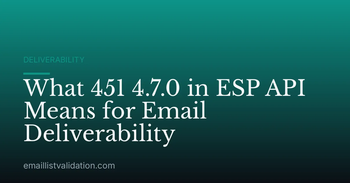 What 451 4.7.0 in ESP API Means for Email Deliverability