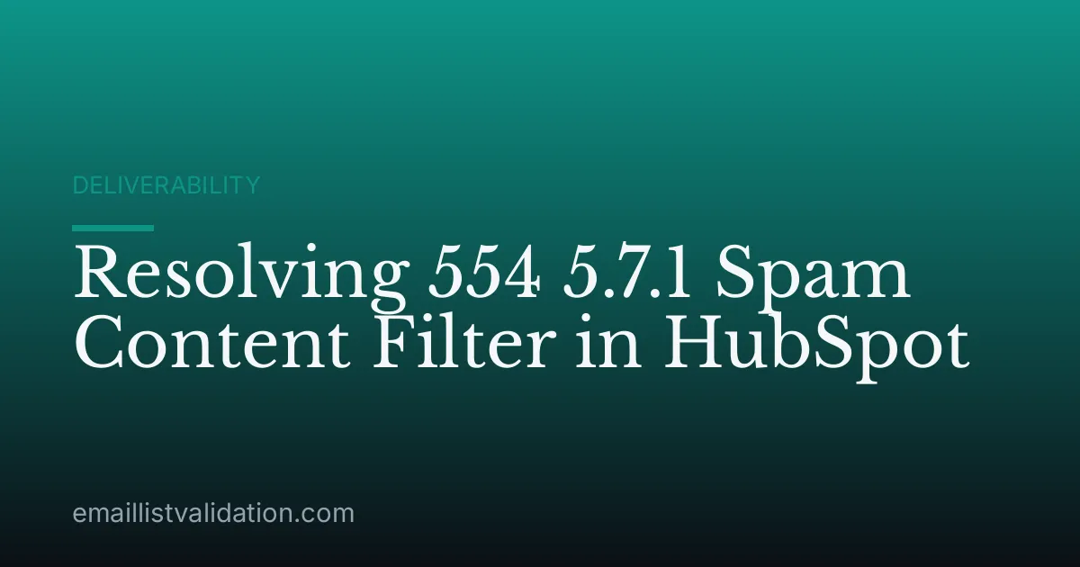 Resolving 554 5.7.1 Spam Content Filter in HubSpot