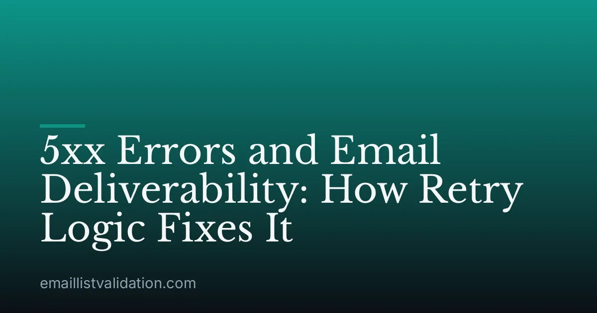 5xx Errors and Email Deliverability: How Retry Logic Fixes It