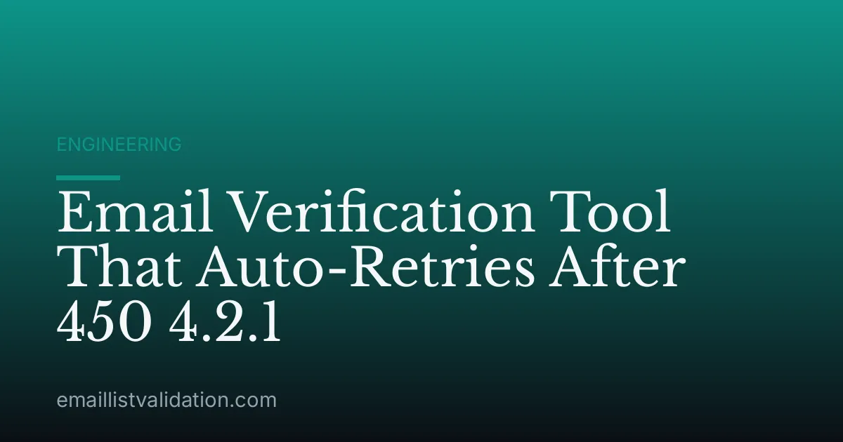 Email Verification Tool That Auto-Retries After 450 4.2.1