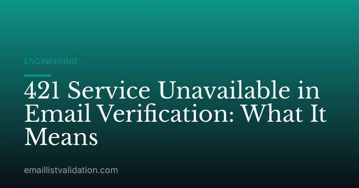 421 Service Unavailable in Email Verification: What It Means