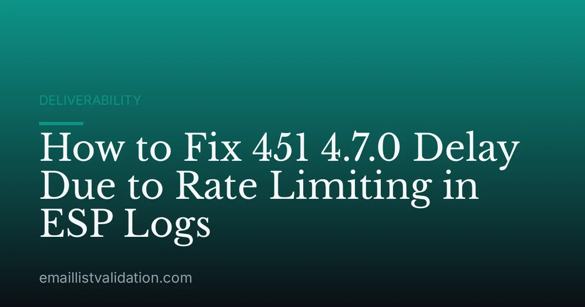 How to Fix 451 4.7.0 Delay Due to Rate Limiting in ESP Logs