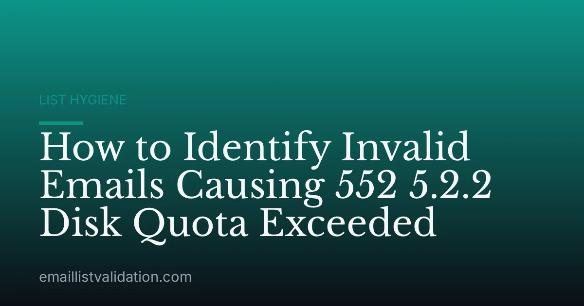 How to Identify Invalid Emails Causing 552 5.2.2 Disk Quota Exceeded