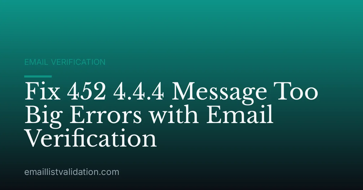 Fix 452 4.4.4 Message Too Big Errors with Email Verification