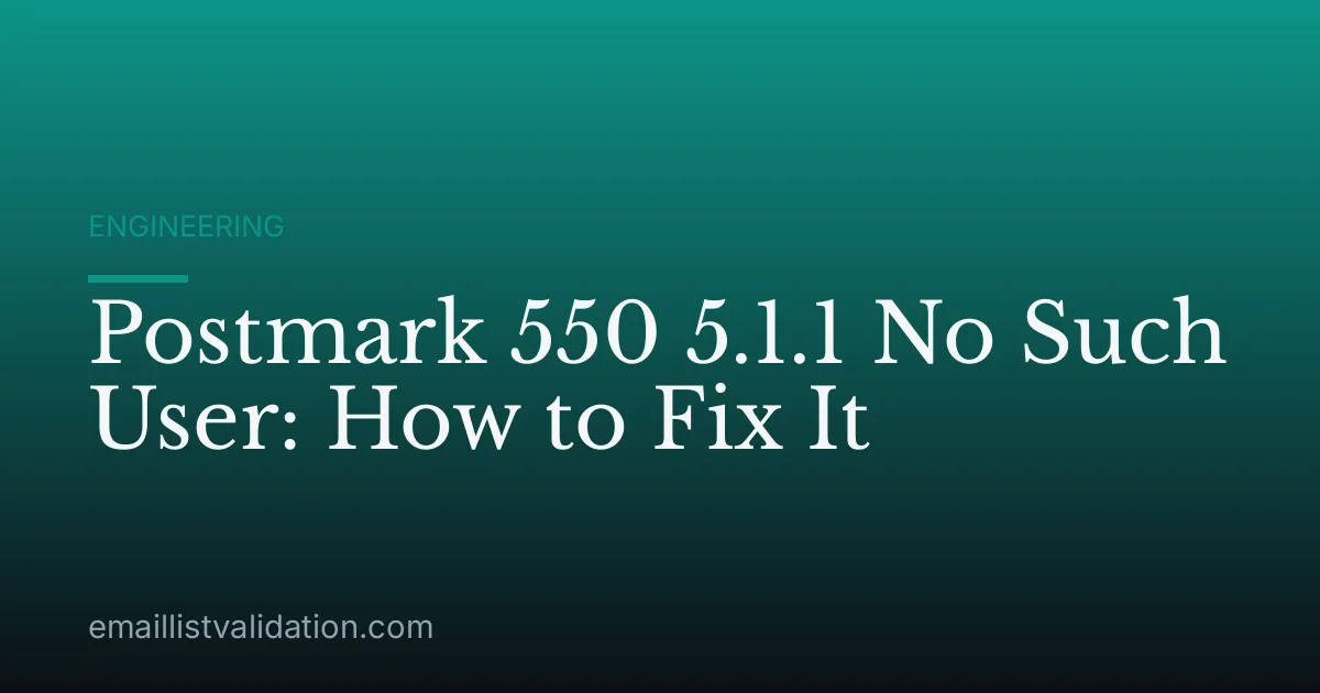 Postmark 550 5.1.1 No Such User: How to Fix It