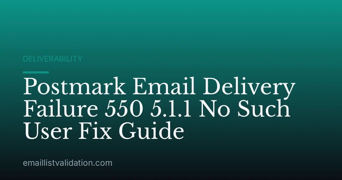 Postmark Email Delivery Failure 550 5.1.1 No Such User Fix Guide