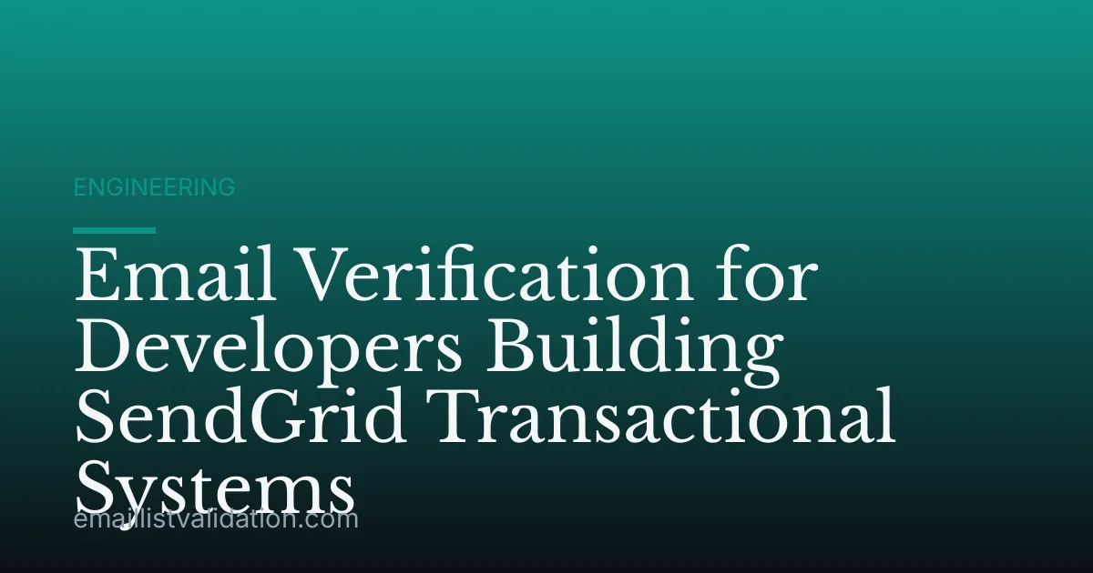 Email Verification for Developers Building SendGrid Transactional Systems