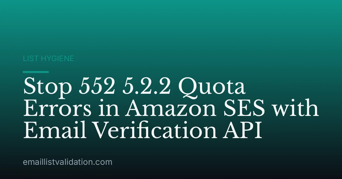 Stop 552 5.2.2 Quota Errors in Amazon SES with Email Verification API