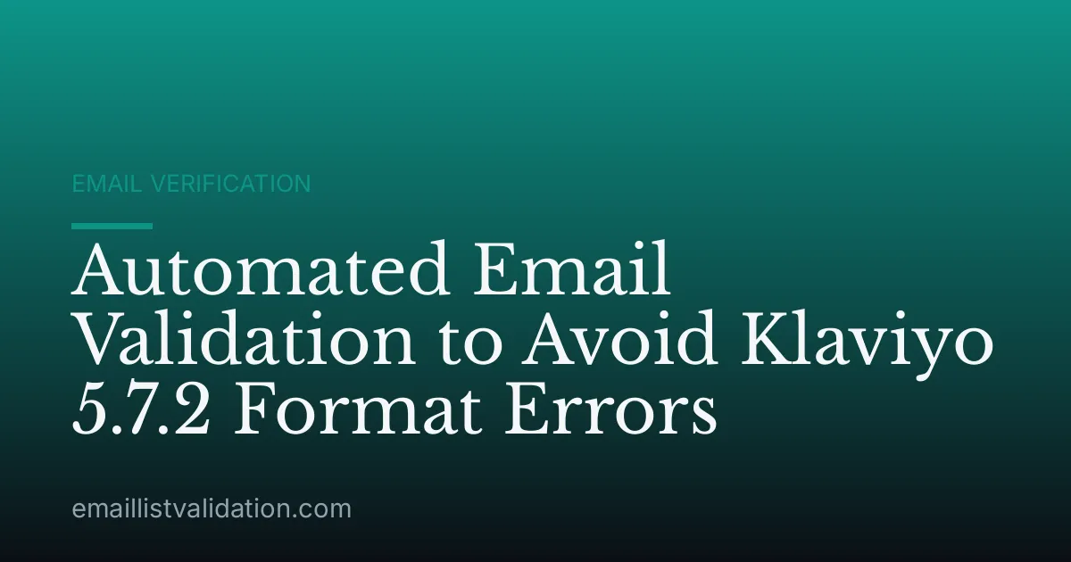 Automated Email Validation to Avoid Klaviyo 5.7.2 Format Errors