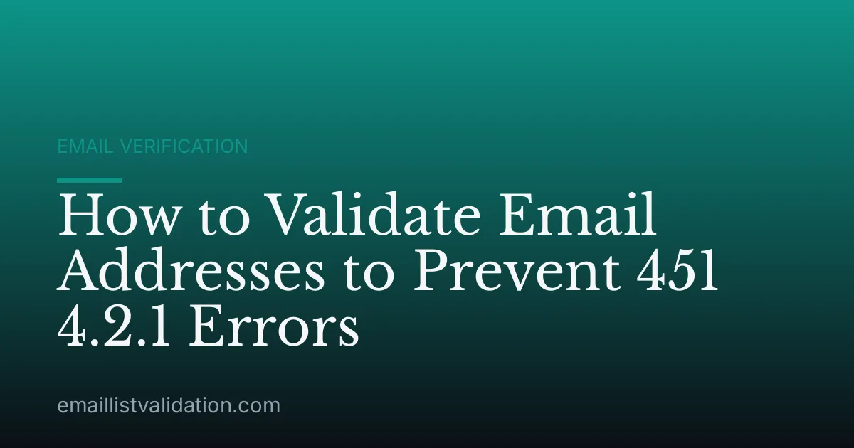 How to Validate Email Addresses to Prevent 451 4.2.1 Errors