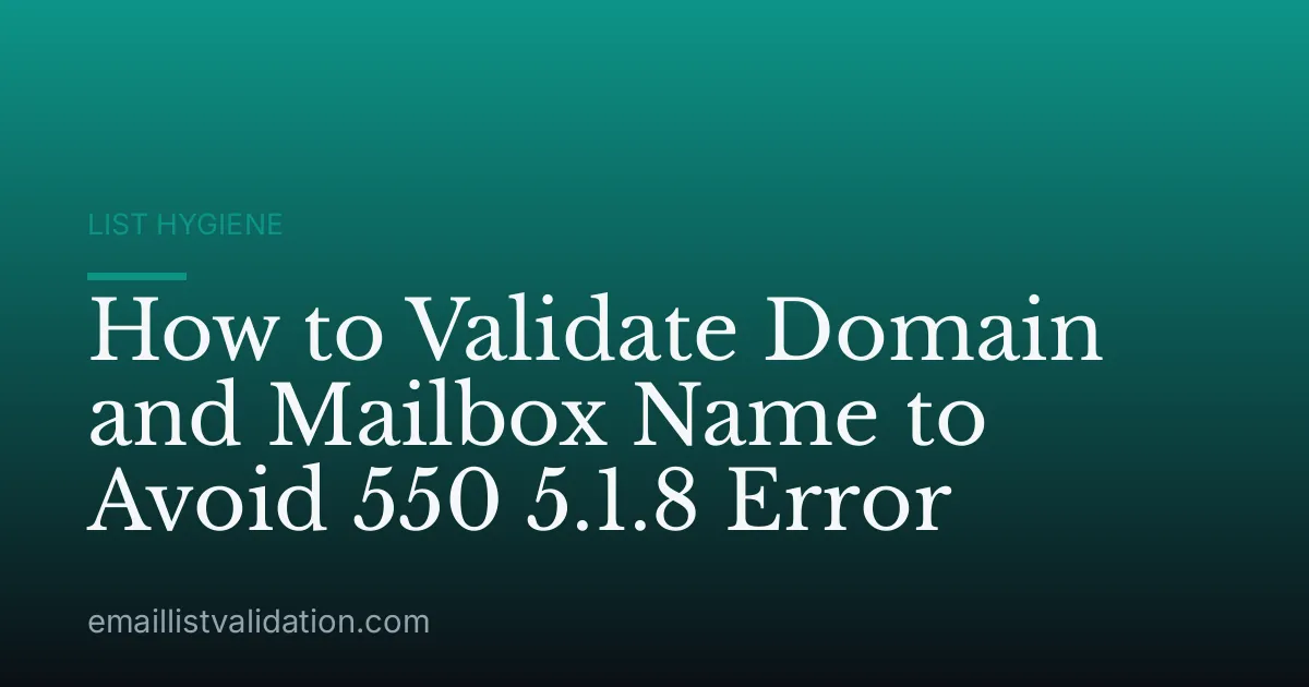 How to Validate Domain and Mailbox Name to Avoid 550 5.1.8 Error