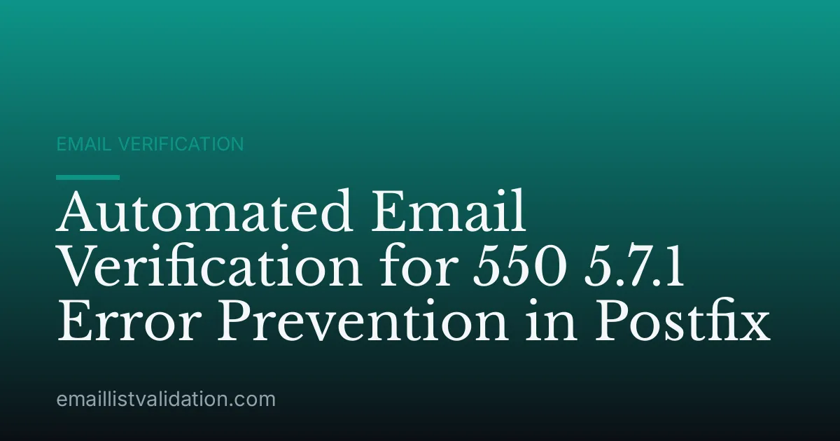 Automated Email Verification for 550 5.7.1 Error Prevention in Postfix