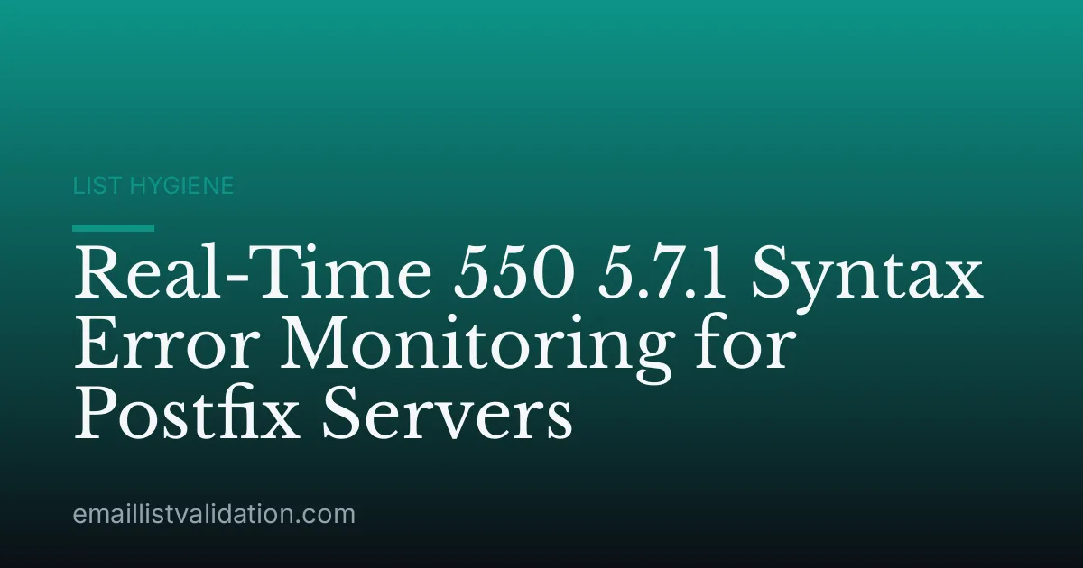Real-Time 550 5.7.1 Syntax Error Monitoring for Postfix Servers